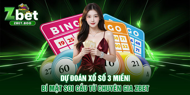 dự đoán xổ số 3 miền zbet