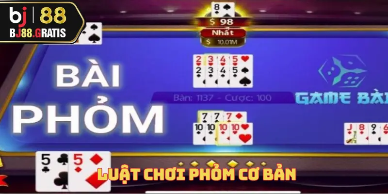 Cách Chơi Phỏm Luôn Thắng Lớn Tại Nhà Cái BJ88 2 cach-choi-phom-luon-thang