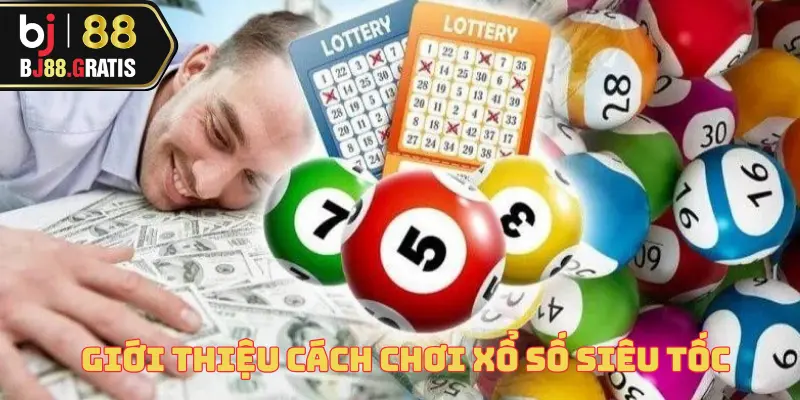 cach-choi-xo-so-sieu-toc