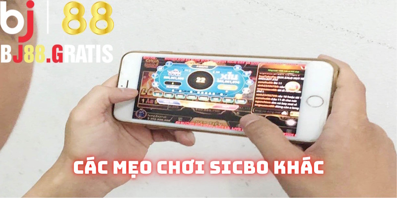 Các mẹo chơi Sicbo BJ88 khác