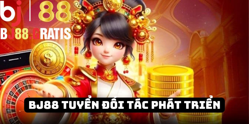 Nhà cái BJ88 tuyển đối tác làm đại lý cùng phát triển 1 Nhà cái BJ88 tuyển đối tác làm đại lý cùng phát triển